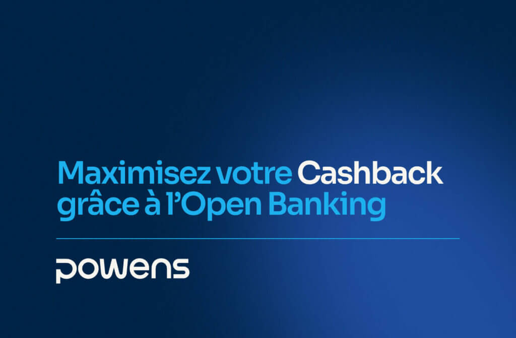 Comment l’Open Banking dynamise les programmes de cashback en Europe
